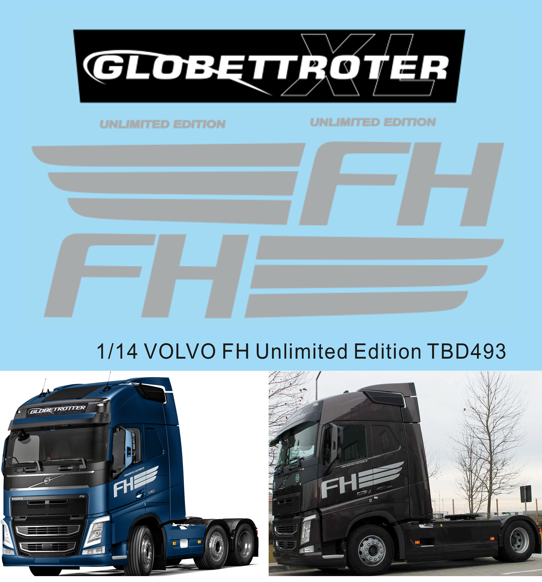 1/14 Decals X VOLVO FH Globetrotter Unlimited Edition TB Decal  TBD493
