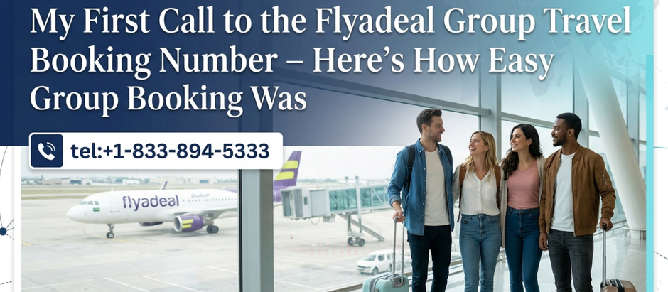My First Call to the Flyadeal Group Travel Booking Number – Here’s How Easy Group Booking Was 