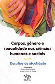Corpos, gêneros e sexualidades nas ciências humanas e sociais", de Sirlene Mota Pinheiro da Silva e Jónata Ferreira de Moura (org.)