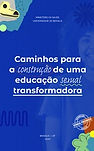 Caminhos para construção de uma educação sexual transformadora