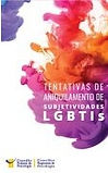 Tentativas de Aniquilamento de Subjetividades LGBTIs