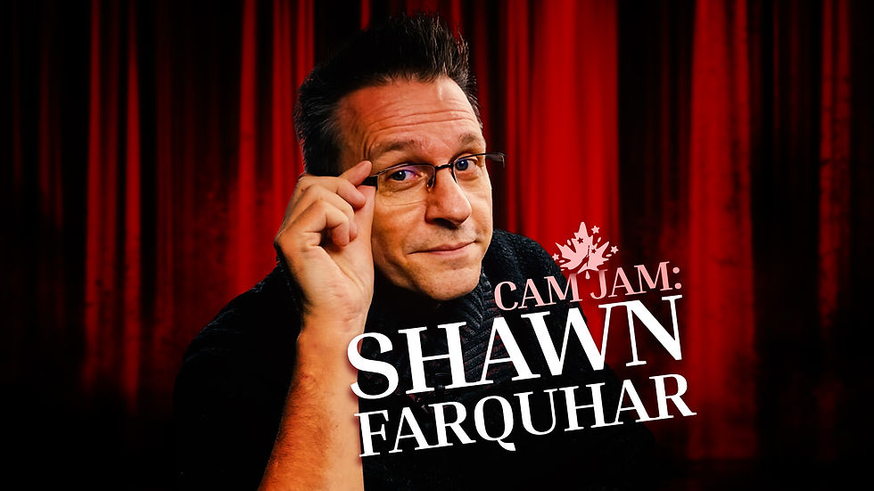 CAM JAM: Shawn Farquhar