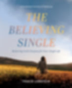 The Believing Single Book with single woman walking in field and the title in colors of a sunray
