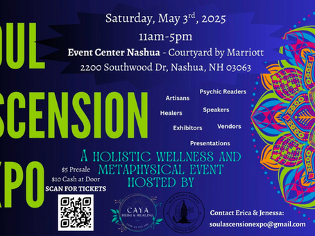 Soul ascension expo tomorrow 5/3 in Nashua