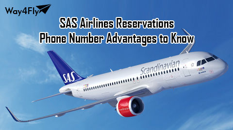SAS Airlines Reservations Phone Number Advantages to Know |+1-800-518-9067|