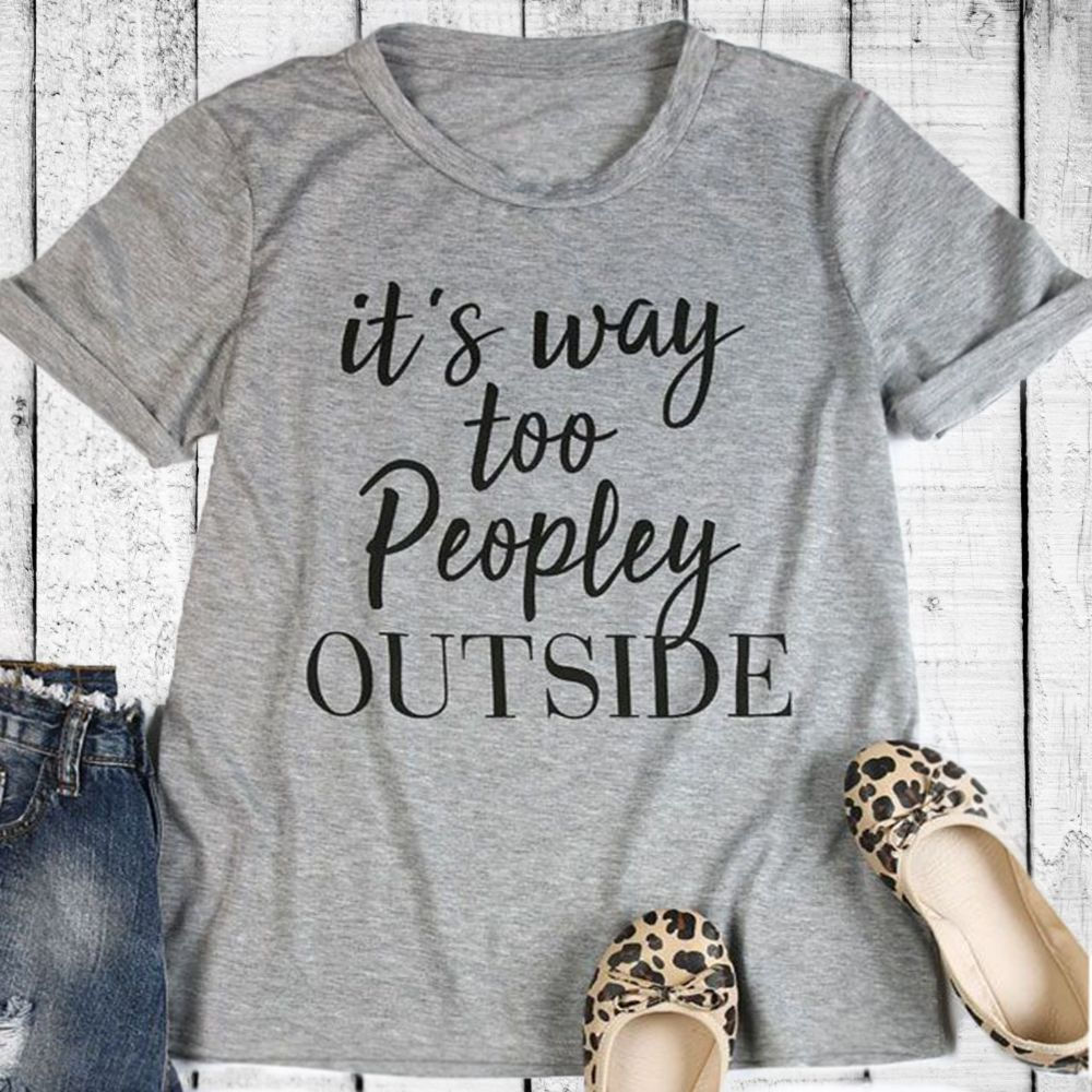 "Too Peopley" - Custom Made Gildan T-Shirt