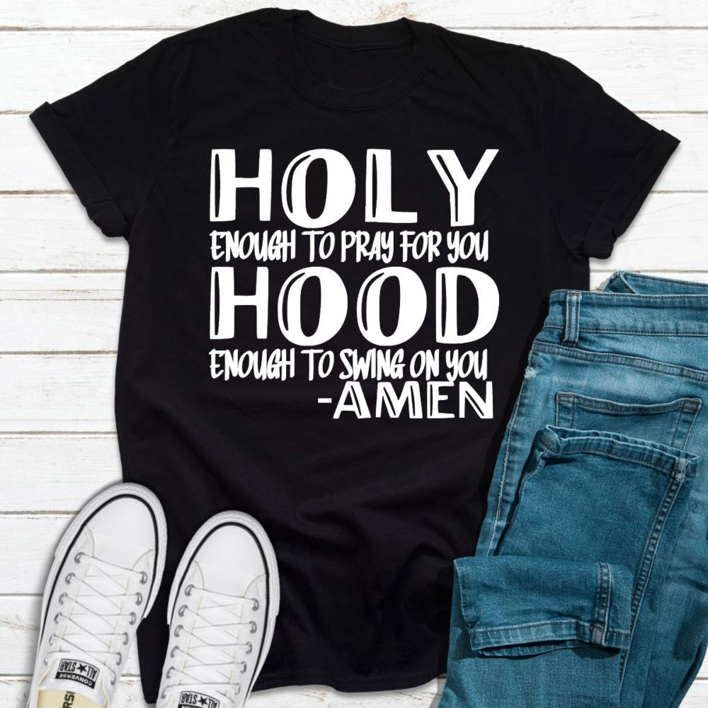 "Holy Hood" - Custom Made T-Shirt