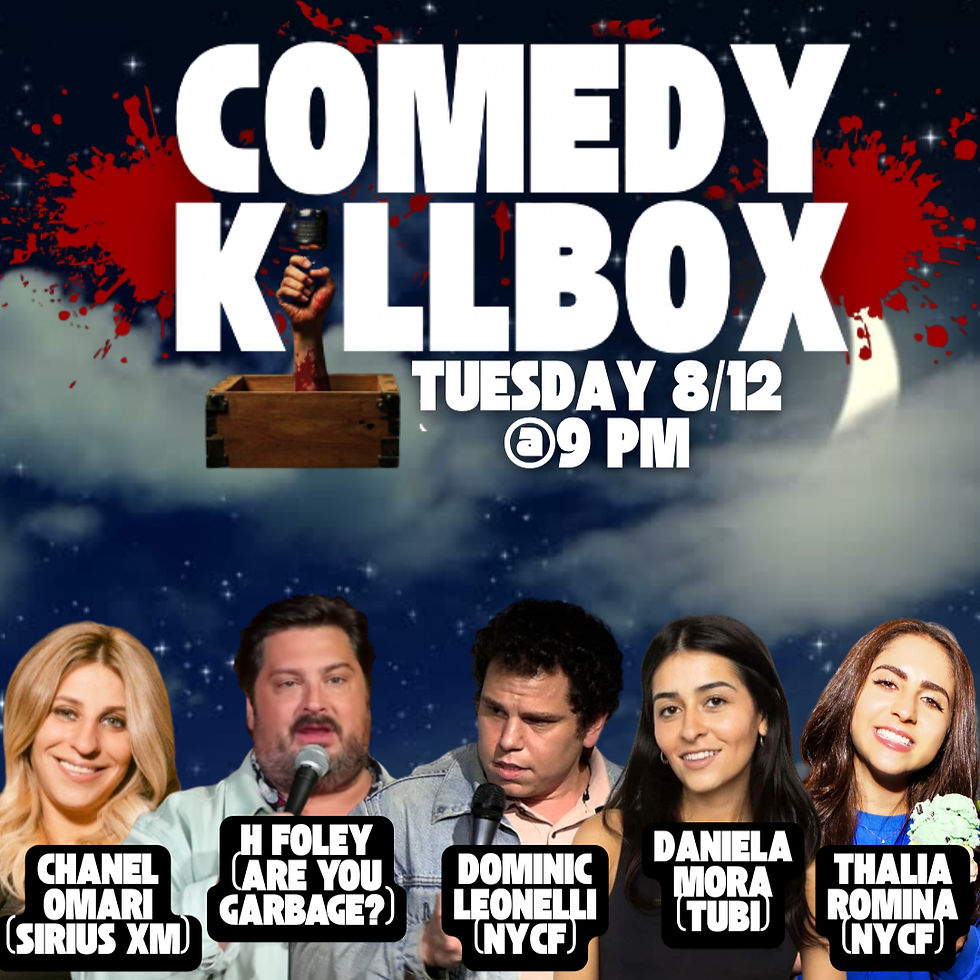 Comedy Killbox with H. Foley, Dominic Leonelli, Daniela Mora & More!