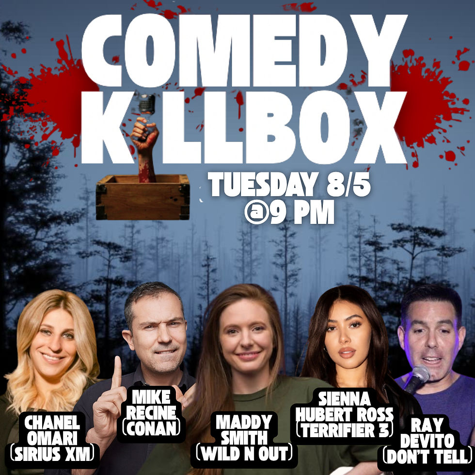 Comedy Killbox with Maddy Smith, Sienna Hubert Ross, Mike Recine & More!