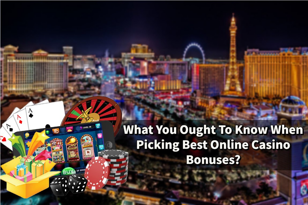 How to pick up best online casino bonus