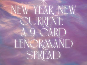 New Year, New Current: A 9-Card Lenormand Spread