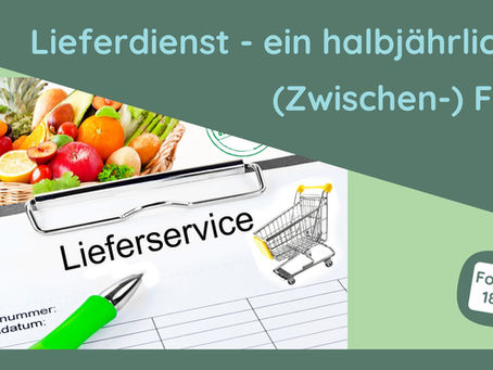 Lieferdienst - ein halbjährliches (Zwischen-) Fazit