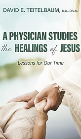 A Physician Studies the Healings of Jesus