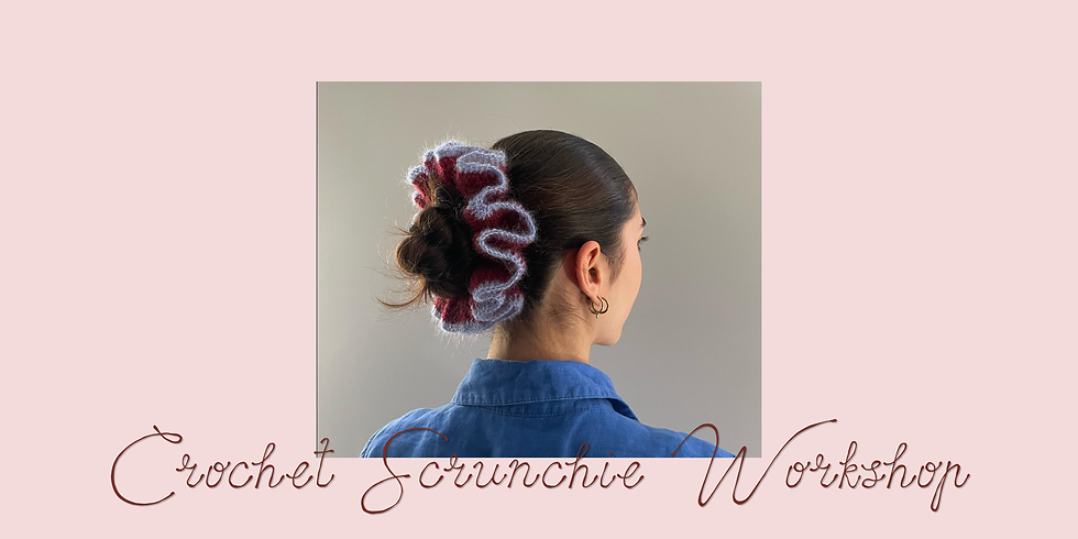 Crochet Scrunchie Workshop