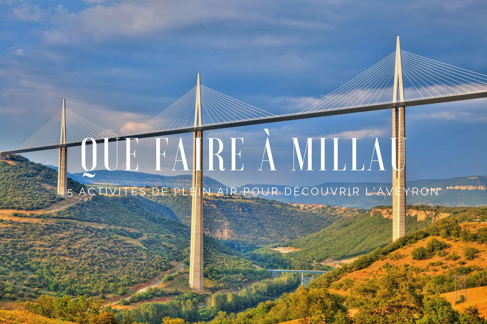 Millau : Activités à Découvrir