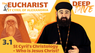 St Cyril and the Eucharist: St Cyril’s Christology – Who is Jesus Christ? by Fr. Anthony