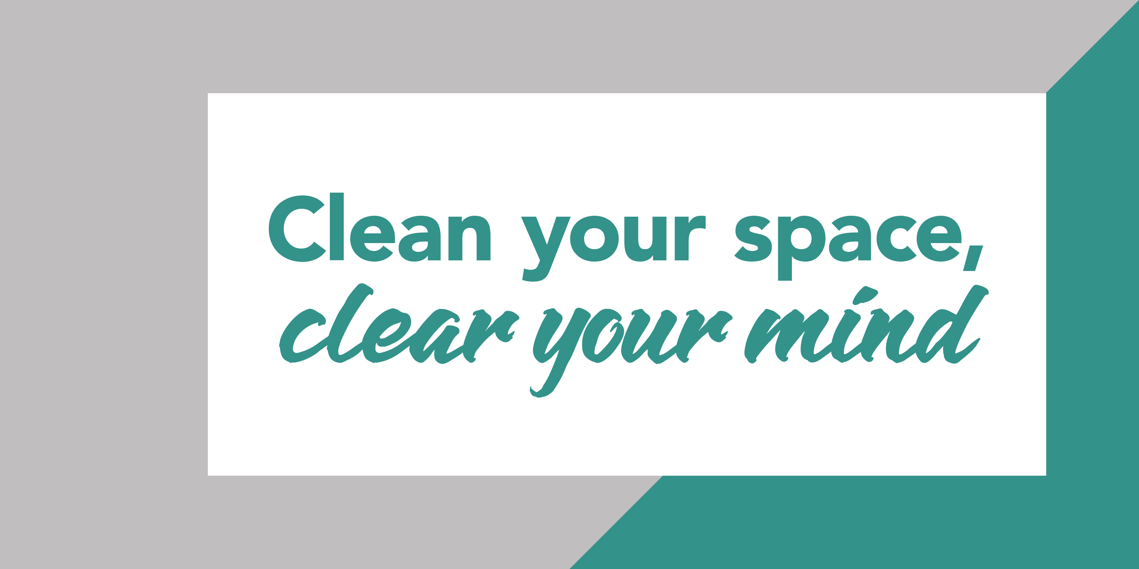 clean space clean mind clean space clean mind