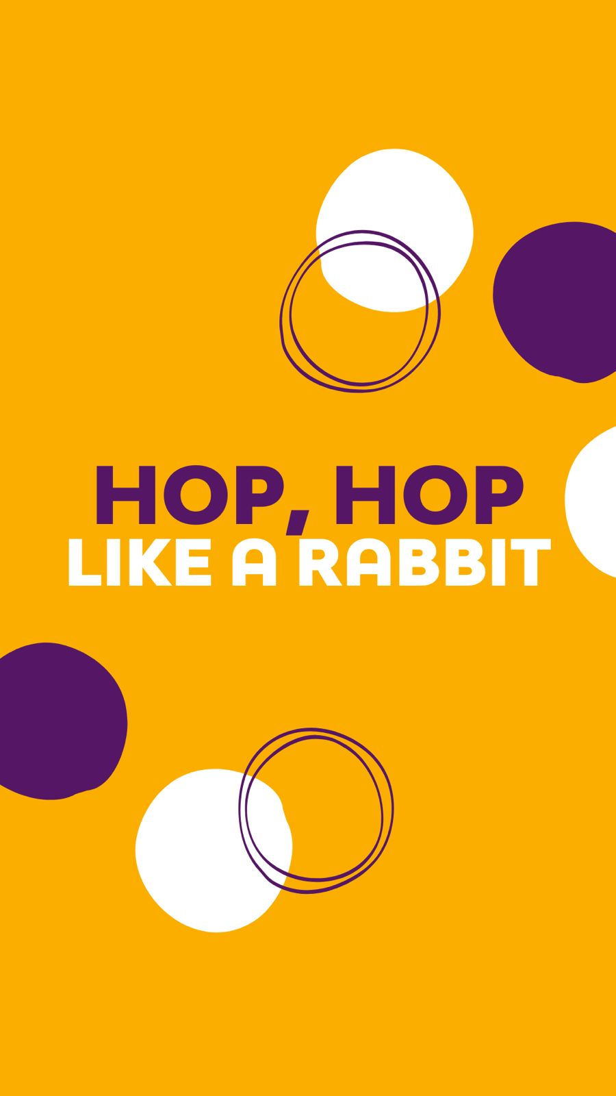 HOP, HOP LIKE A RABBIT 