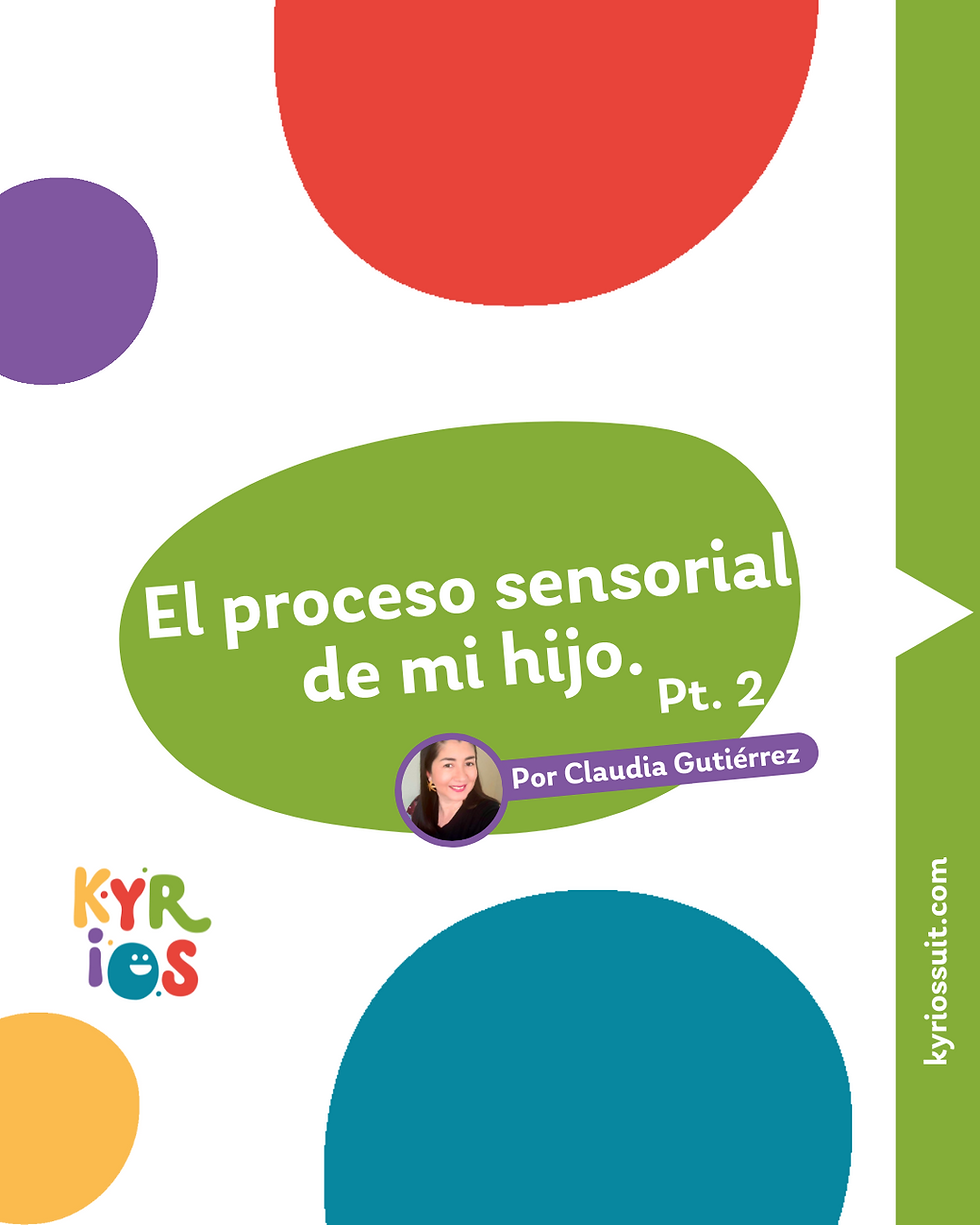 El proceso sensorial de mi hijo pt. 2