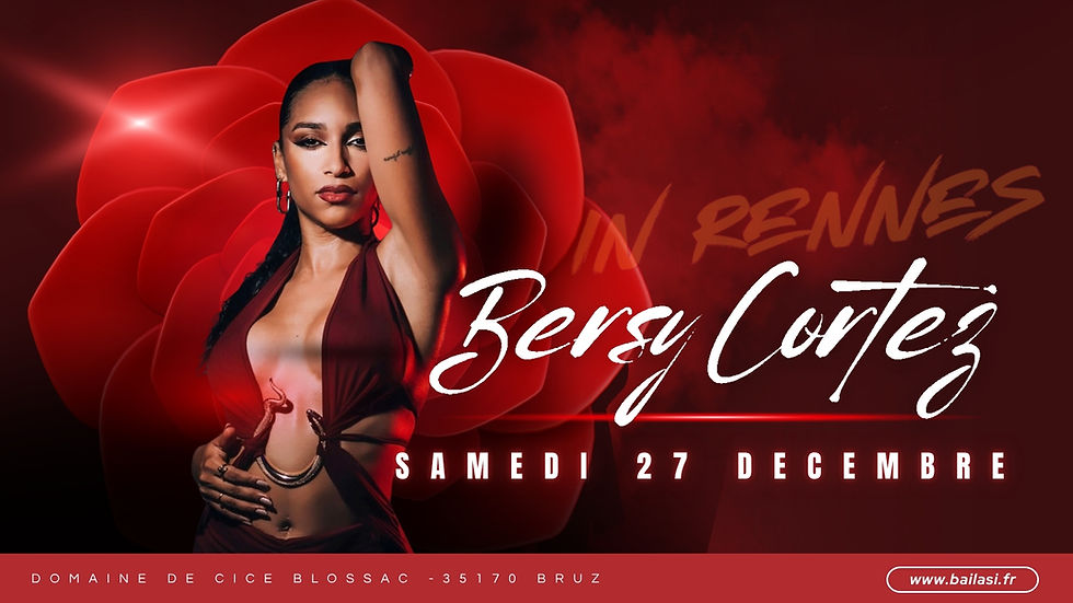 Bersy Cortez à Rennes le 27 décembre ! Evènement avec stages et soirée