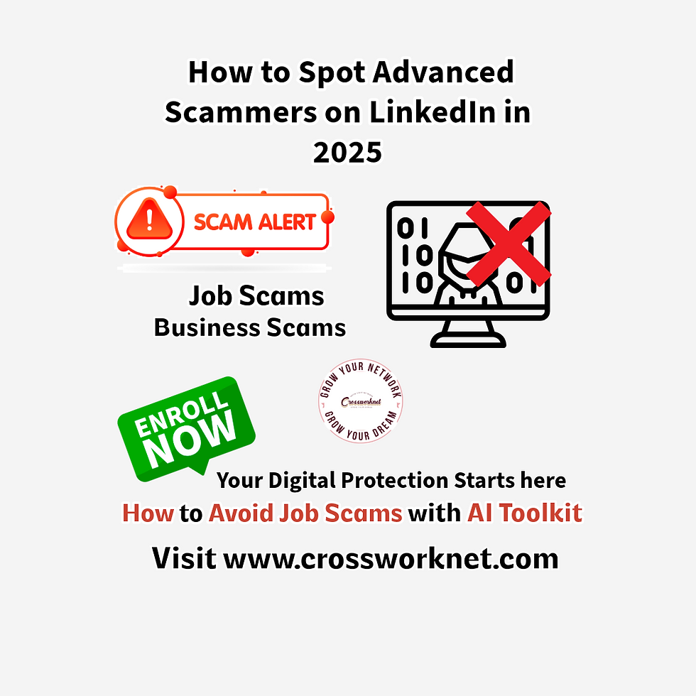 How to Spot Advanced Scammers on Linkedln in 2025 -Crossworknet
