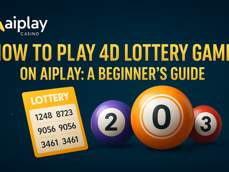 How to Play 4D Lottery Games on Aiplay: A Beginner’s Guide