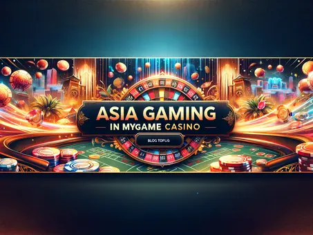 Discover Asia Gaming at Mygame Casino - Play Now!