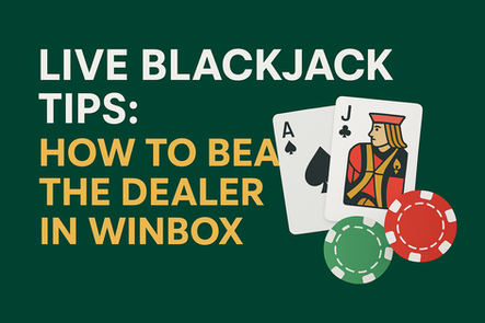 Live Blackjack Tips: How to Beat the Dealer in Winbox