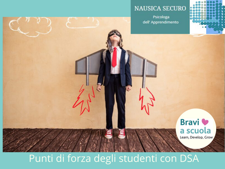 Punti di forza degli studenti con DSA. Conosciamoli e puntiamo su di essi!