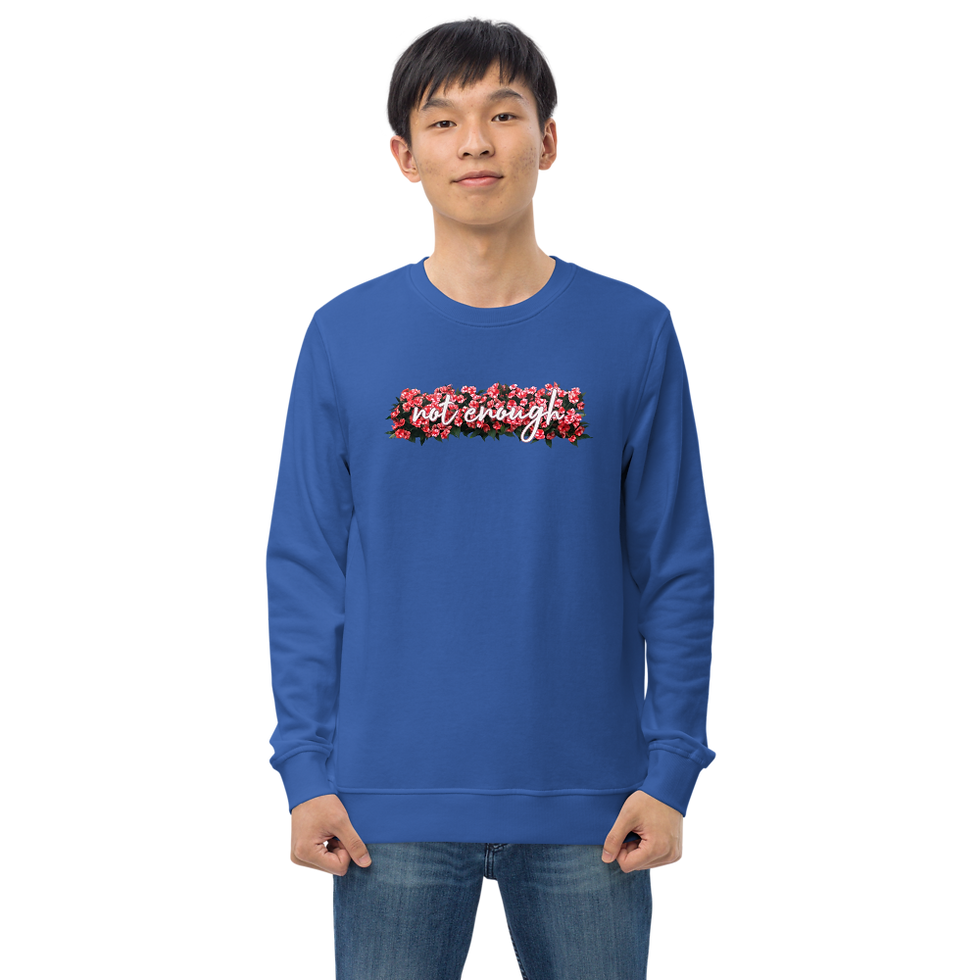 Thumbnail: "not enough" Unisex organic sweatshirt