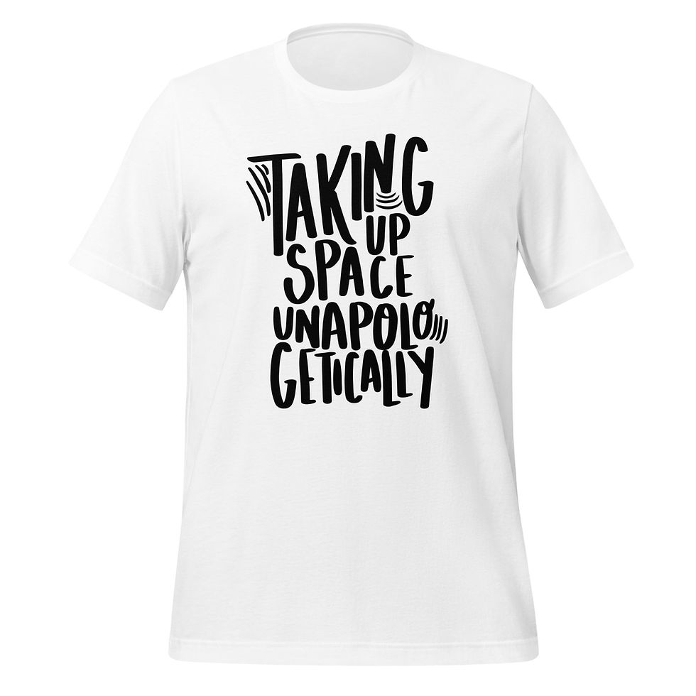 Thumbnail: Take Up Space Unapologetically Shirt