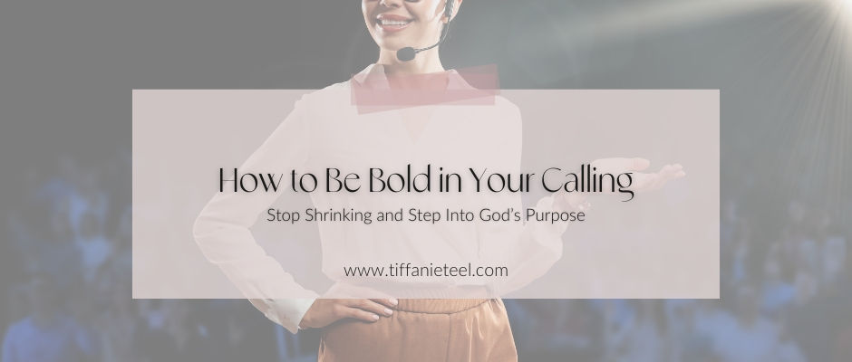 Woman in white blouse presenting on stage. Text: "How to Be Bold in Your Calling - Stop Shrinking and Step Into God's Purpose." Website link included.