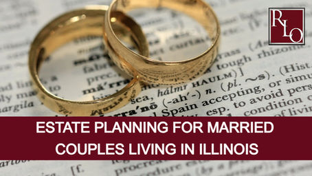 Estate Tax Planning for Married Couples Living in Illinois