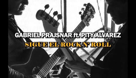 Gabriel Prajsnar y Pity Álvarez reviven la llama con Sigue el Rock and Roll