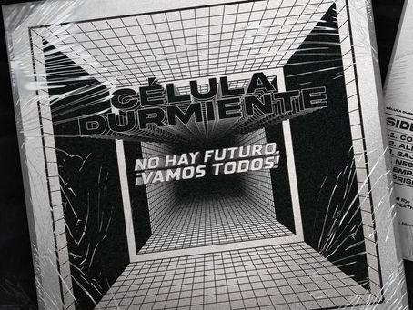 Célula Durmiente lanza ¡No Hay Futuro, Vamos Todos!: música para resistir en medio del caos