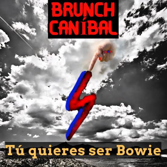 Brunch Caníbal presenta Tú quieres ser Bowie : Ironía y crítica en el nuevo adelanto de su próximo disco