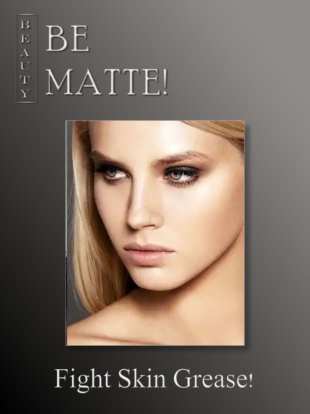 Be Matte