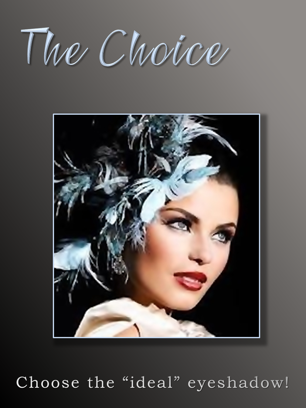 The Choice!