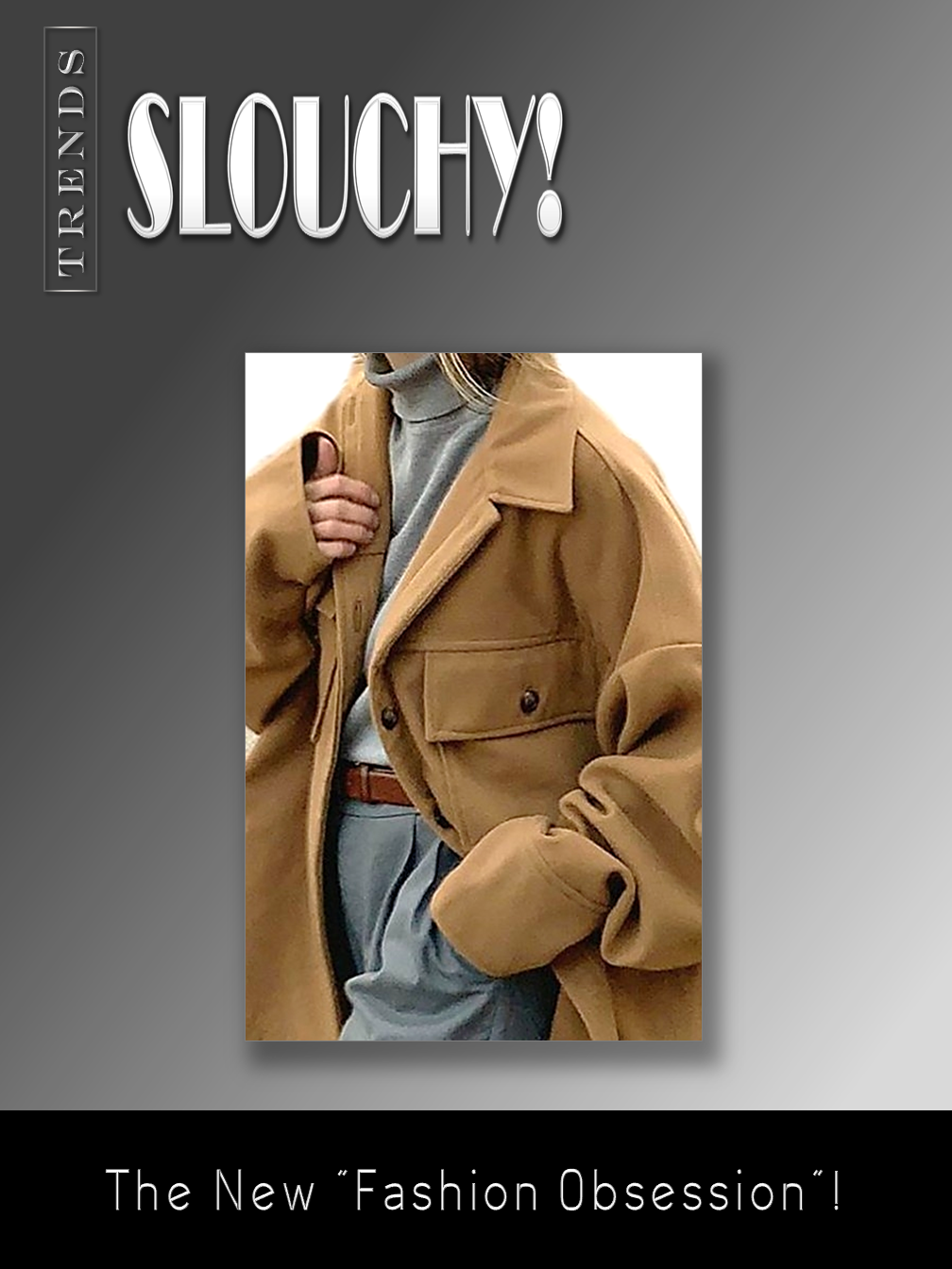 Slouchy Trend