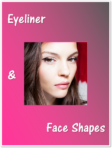 Eyeliner & Face Shapes