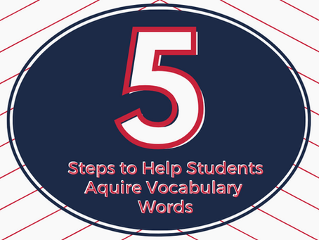 5 Steps to Help Students Acquire Vocabulary Words