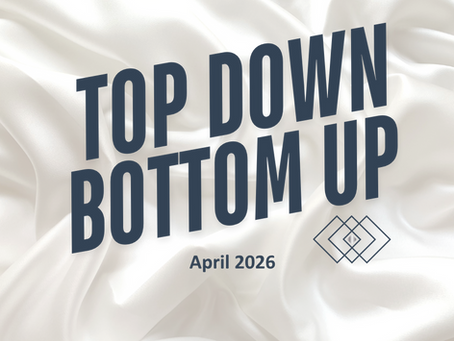 Top Down Bottom Up - April 2026