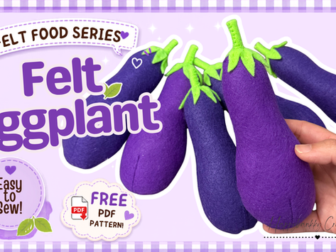 Felt Food Series Ep.16 Eggplant (FREE Pattern)