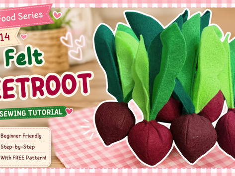 Felt Food Series Ep. 14: DIY Felt Beetroot (FREE Pattern + Step-by-Step Tutorial)