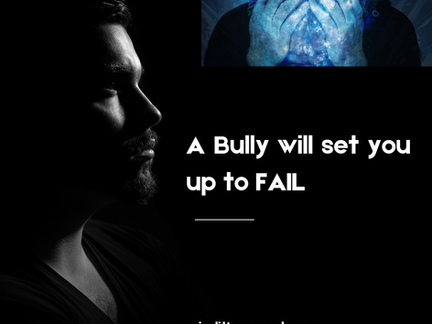 ©A Bully will set you up to FAIL. Develop Life Skills to not tolerate bullying behaviour .