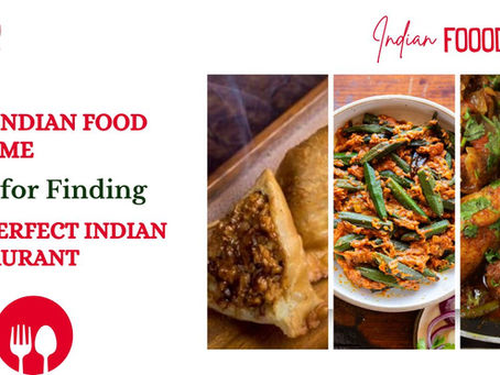 Best Indian Food Near Me: Tips for Finding the Perfect Indian Restaurant