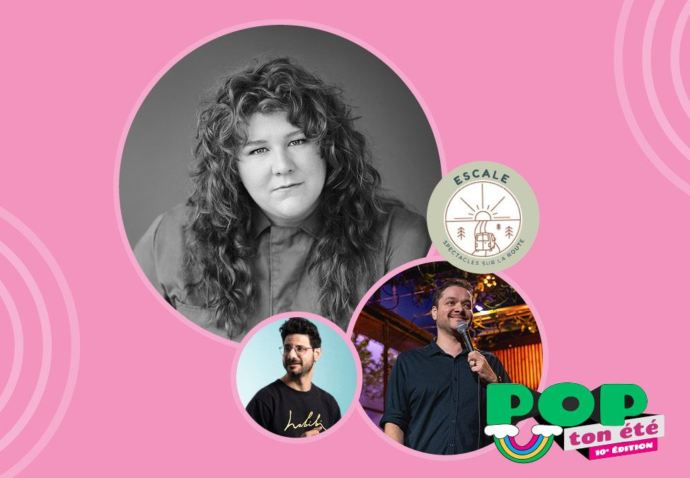 Soirée d’humour – Coco Belliveau, Michael Larraguibel et Rolly Assal | POP ton été