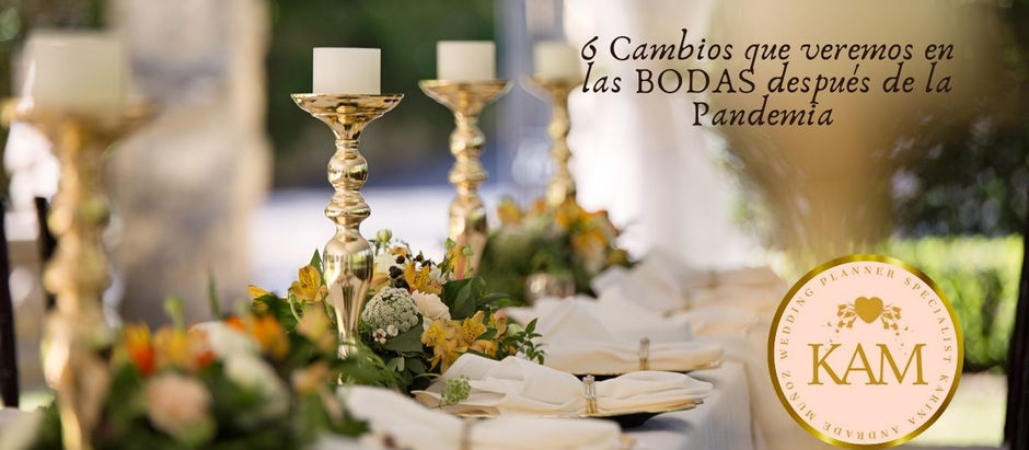 6 Cambios que veremos en las Bodas después de la Pandemia