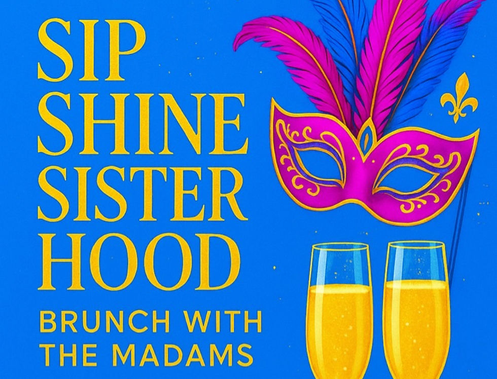 Sip, Shine, Sisterhood Brunch with the Madams