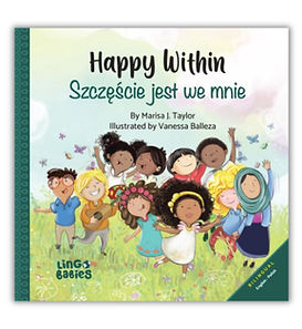 Happy within /Szczęście jest we mnie: A bilingual children's book ( English - Polish)